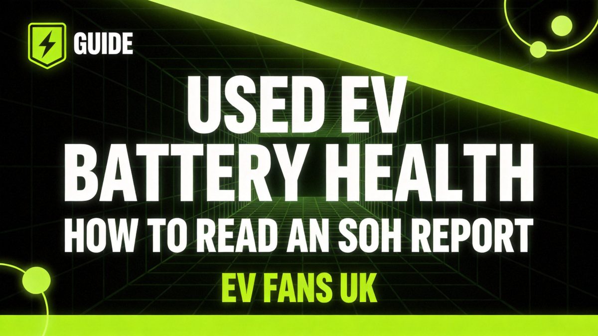 Used EV Battery Health Check UK 2026: How to Read an SoH Report Before You Buy