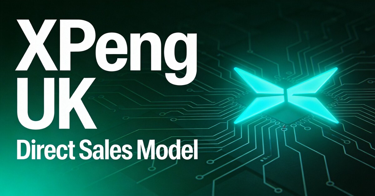 XPeng Takes Direct Control of UK Business, Shifting from Dealer to OEM-Led Model